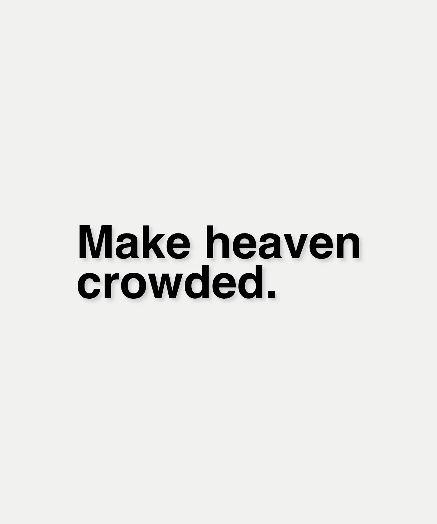 Make Heaven Crowded Decal